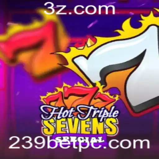 Descubra a Emoção de HotTripleSevensSpecial no 239bet