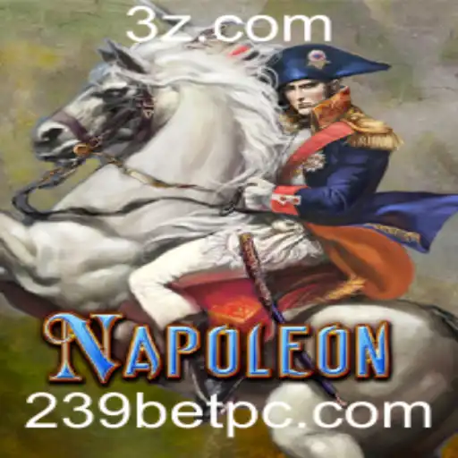 Descubra o Fascinante Jogo Napoleon no Mundo de 239bet